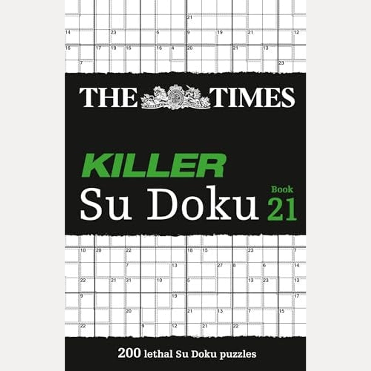 The Times Killer Su Doku Book 21: 200 Lethal Su Doku Puzzles (the Times Su Doku), The Times Mind Games