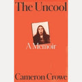 The Uncool, Cameron Crowe