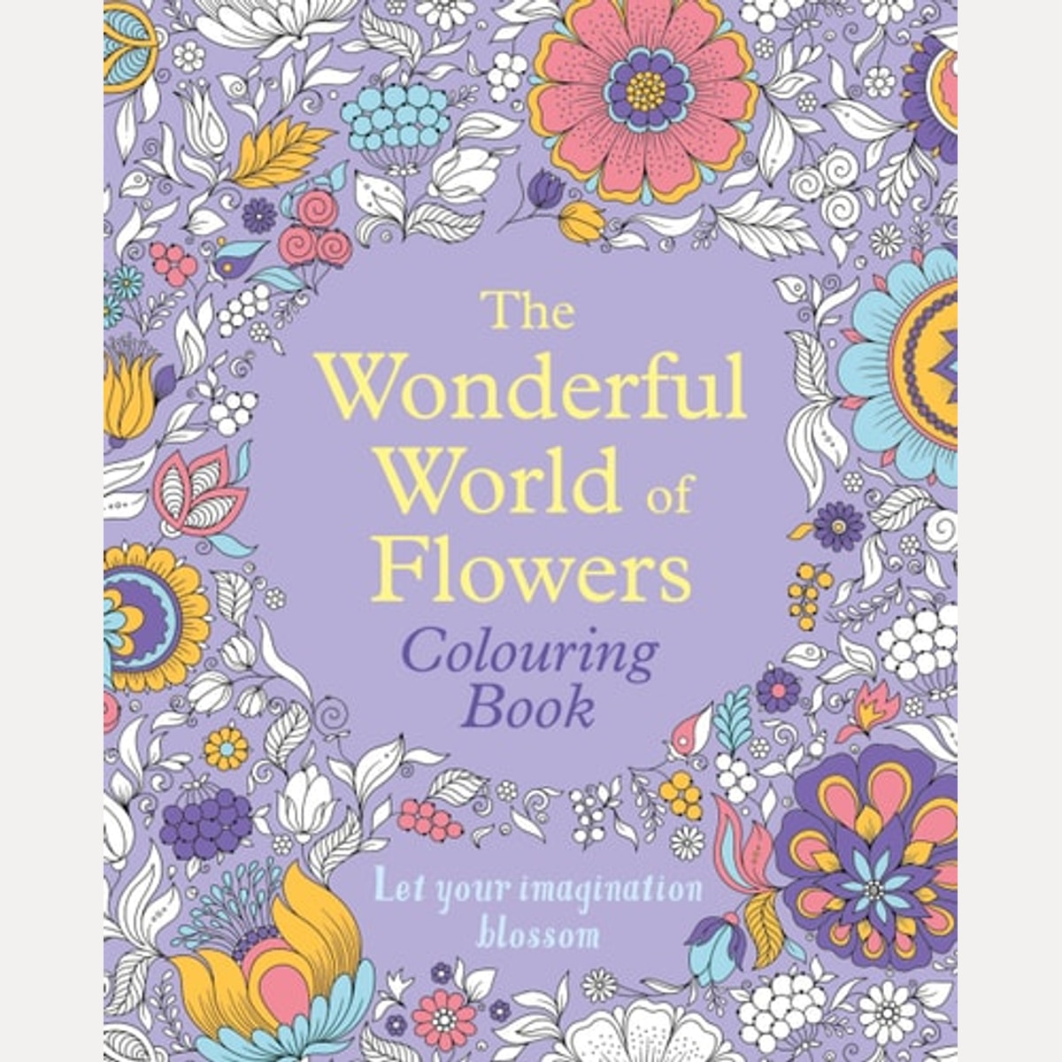 The Wonderful World of Flowers Colouring Book Let Your Imagination Blossom, Tansy Willow