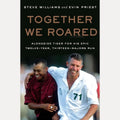 Together We Roared Alongside Tiger for His Epic Twelve-Year, Thirteen-Majors Run, Steve Williams,Evin Priest