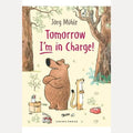 Tomorrow I'm In Charge!