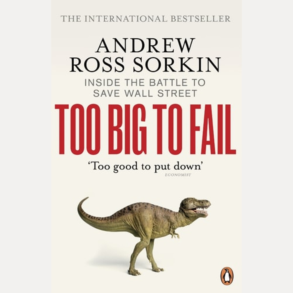 Too Big to Fail Inside the Battle to Save Wall Street