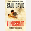 Tunisgrad Victory in Africa, Saul David