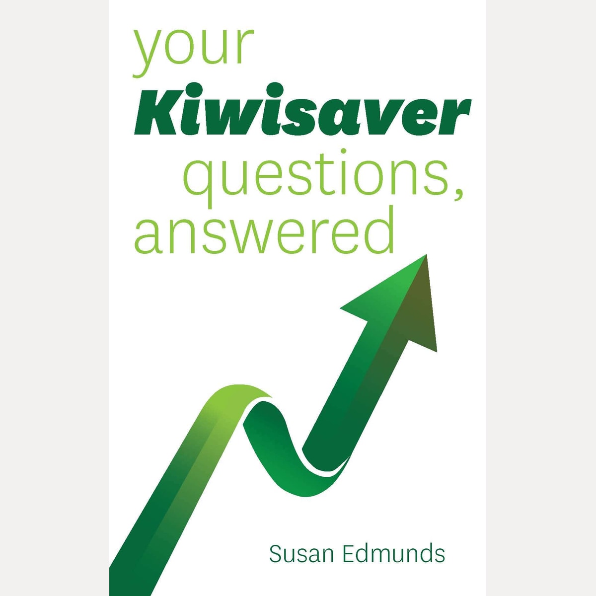 Upstart Press Your Kiwisaver Questions, Answered Paperback Book