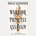 Warrior Princess Assassin by Brigid Kemmerer