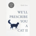 We'll Prescribe You Another Cat