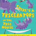 What If a Dinosaur: There's a Triceratops in the Tree House cover image