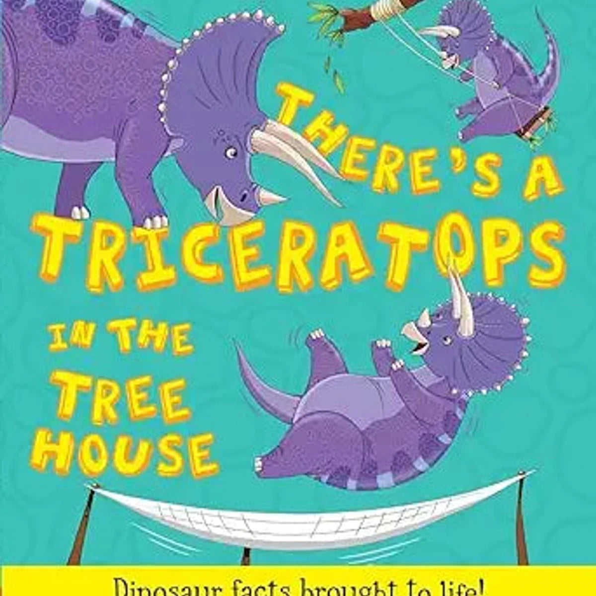 What If a Dinosaur: There's a Triceratops in the Tree House cover image
