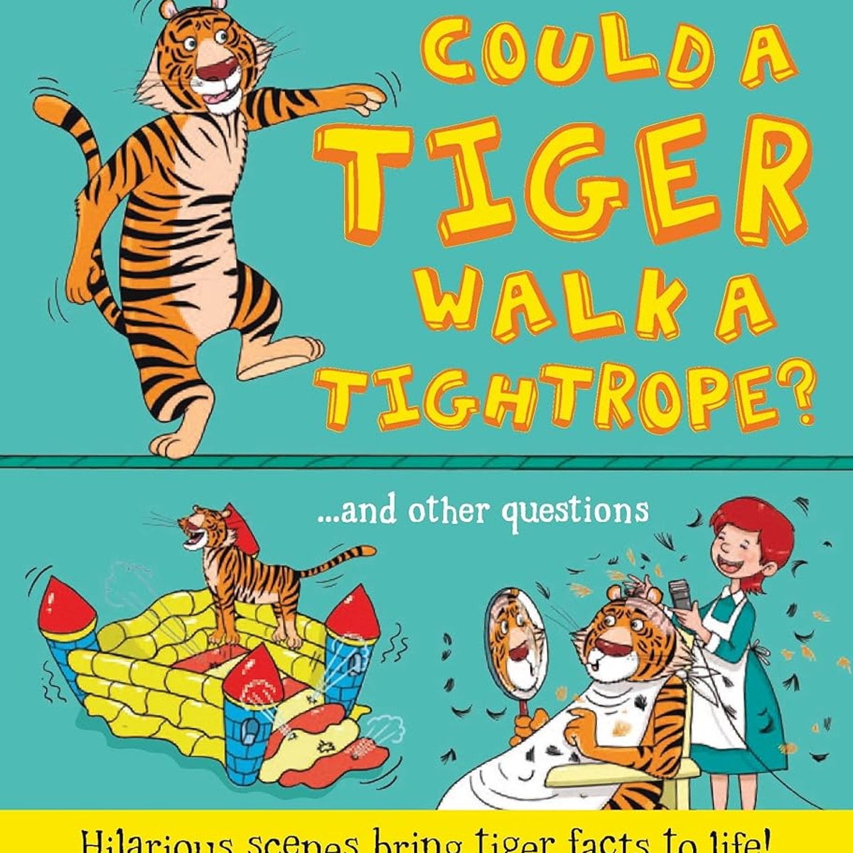 What if a... Could a Tiger Walk a Tightrope? cover image