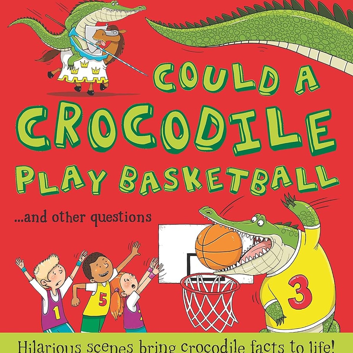 What If: Could a Crocodile Play Basketball? cover image
