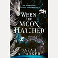 When the Moon Hatched