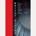 Whisky Rising: The Second Edition The Definitive Guide to the Finest Japanese Whiskies and Distillers