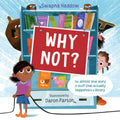 Why Not ... The almost true story of stuff that actually happened in a library