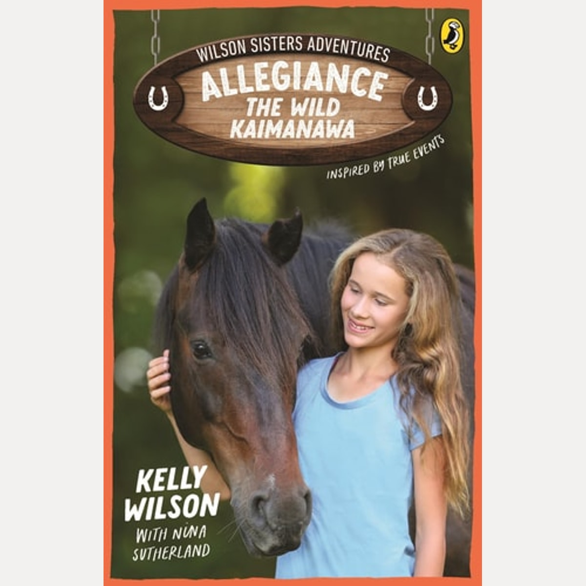 Wilson Sisters Adventures 3: Allegiance, the Wild Kaimanawa by Kelly Wilson,Nina Sutherland