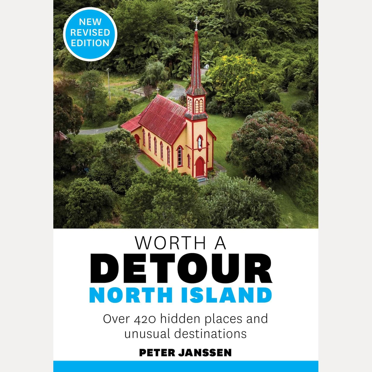 Worth a Detour North Island, Peter Janssen (Revised)