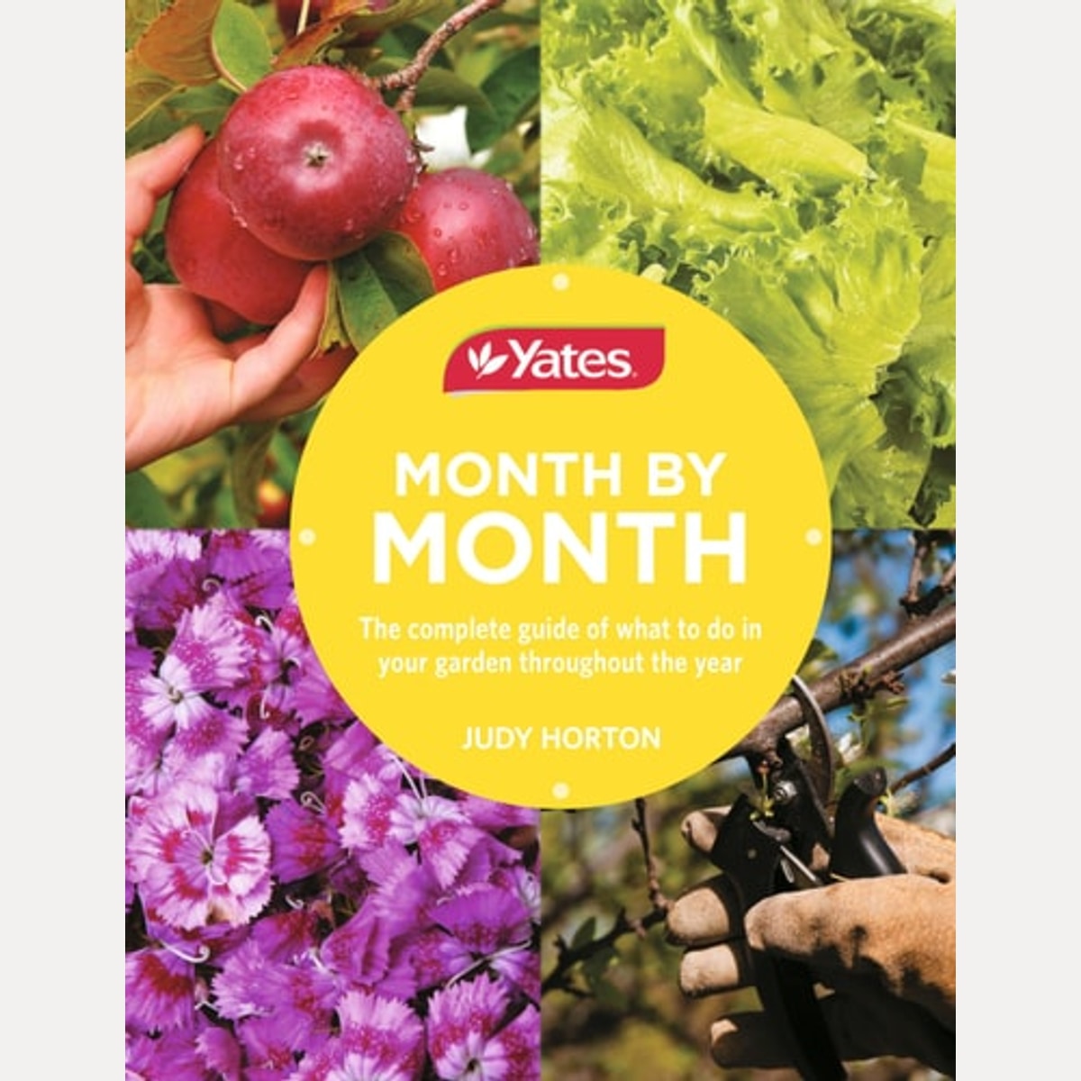Yates Month by Month The Complete Guide of what to Do in Your Garden Throughout the Year